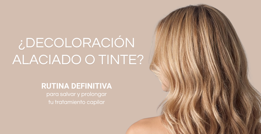 ¿Decoloración, alaciado o tinte? La rutina definitiva para salvar y prolongar tu tratamiento capilar
